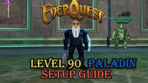 Everquest Guide Level 90 Paladin Setup Youtube