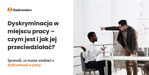 Dyskryminacja w miejscu pracy czym jest i jak jej przeciwdziałać