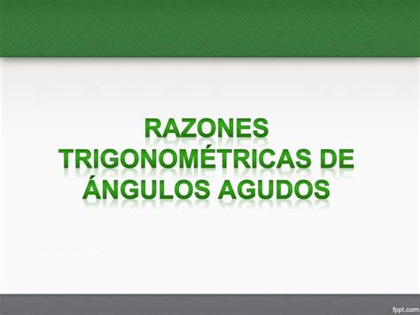 Razones Trigonométricas De ángulos Agudos Ppt Descarga Gratuita