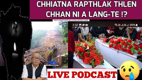 Chiatna Rapthlak Thlenna Chhan I A Langte Live PODCAST YouTube