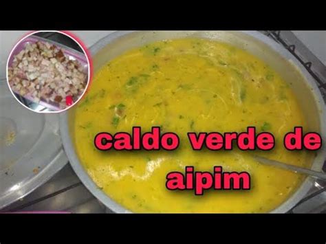 Caldo Verde De Aipim Ou Macaxeira Caldo Caldodeaipim Caldoverde