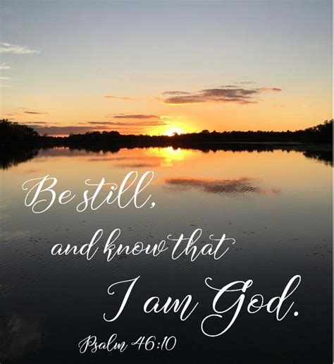 Be Still And Know That I Am God Psalm 46 10 Psalm 46 10 Psalms