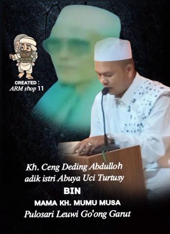 Kh Ceng Deding Abdulloh Adik Istri Abuya Uci Turtusy