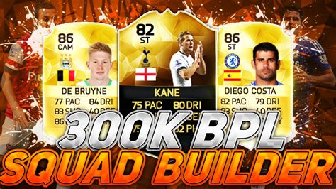 INSANE 300K BPL SQUAD BUILDER FIFA 16 Ultimate Team YouTube