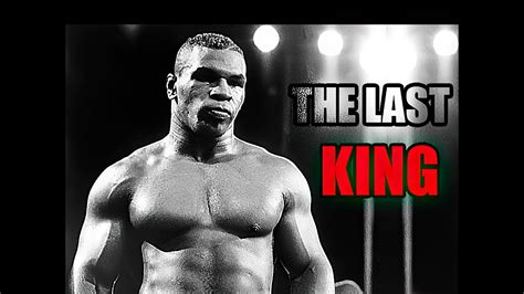 Mike Tyson The Last King Hd Youtube