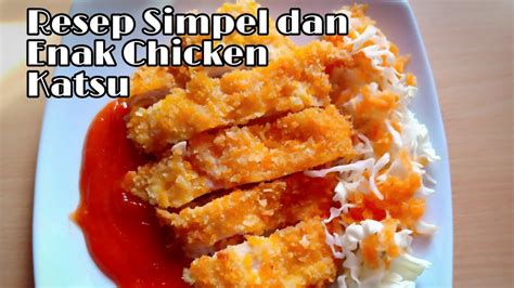 Resep Simpel Dan Enak Chicken Katsu Youtube