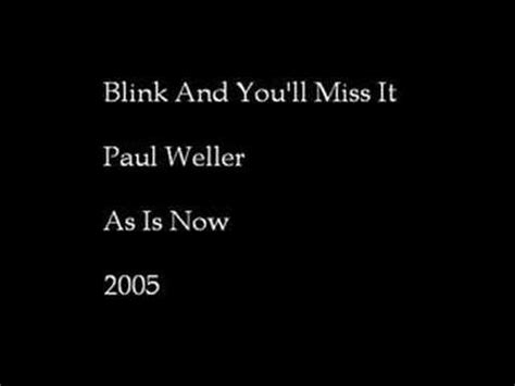 Paul Weller Blink And You Ll Miss It Youtube