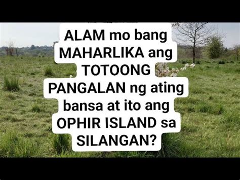 ALAM Mo Bang MAHARLIKA Ang TOTOONG PANGALAN Ng Ating Bansa At Ito Ang