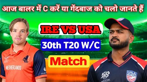 Usa Vs Ire T World Cup Match Prediction Dream Team T World Cup