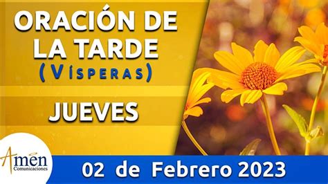 Vísperas oración de la tarde jueves 02 febrero 2023 Padre Carlos