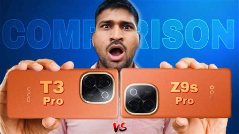 Vivo T3 Pro 5g Vs Iqoo Z9s Pro 5g Honest Comparison Which Is Supreme