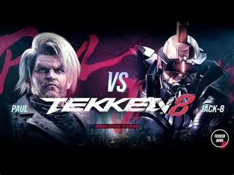 Jack8 Vs Paul Phoenix Urban Square Evening TeKken 8 YouTube