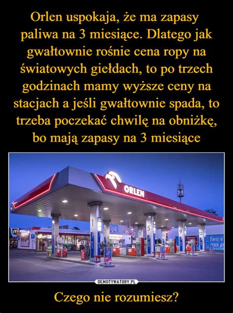 Orlen Uspokaja E Ma Zapasy Paliwa Na Miesi Ce Dlatego Jak