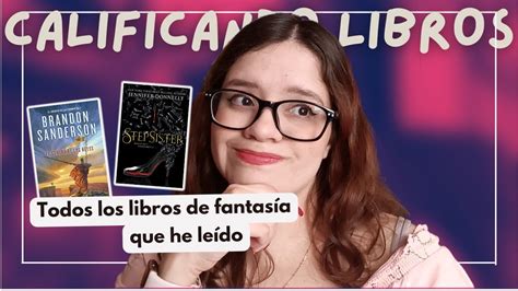 CALIFICANDO TODOS LOS LIBROS DE FANTASÍA QUE HE LEÍDO YouTube