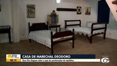 Bom Dia Alagoas Casa de Marechal Deodoro é aberta para visitações