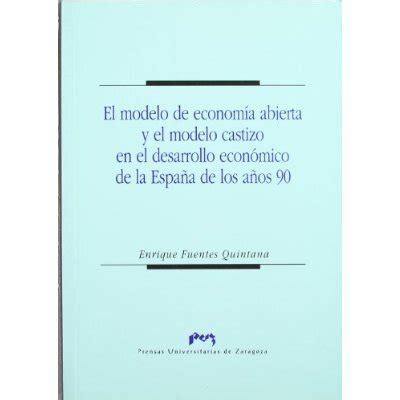 Comprar El Modelo De Econom A Abierta Y El Modelo Castizo En El