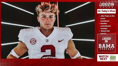 Jake Pope On The Alabama Roster Countdown Turbo Rogers Commiting Soon