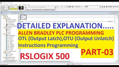 Otl O P Latch Otu O P Unlatch In Rslogix 500 Software Part 3 Allenbradley Plc Youtube