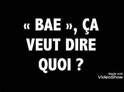 Texte Oral Bae A Veux Dire Quoi Youtube