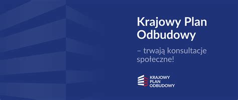 Krajowy Plan Odbudowy trwają konsultacje społeczne Ministerstwo