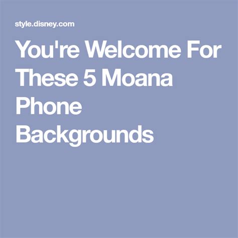 You Re Welcome For These 5 Moana Phone Backgrounds You Re Welcome