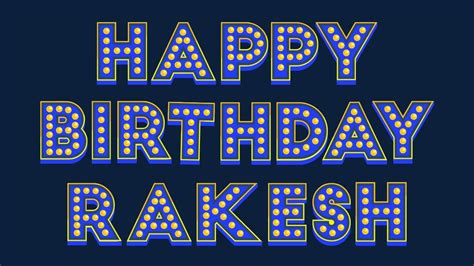 Happy Birthday Rakesh YouTube