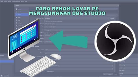 Cara Rekam Layar Menggunakan Obs Studio Youtube