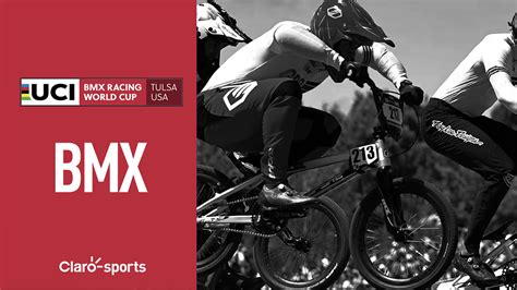 Copa Del Mundo UCI BMX Racing Ronda 6 En Vivo Desde Tulsa ClaroSports