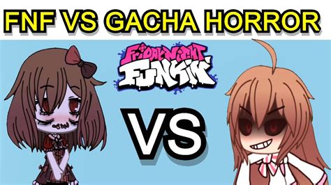 Friday Night Funkin Mod Vs Gacha Horror Fnf Mod Full Week Youtube