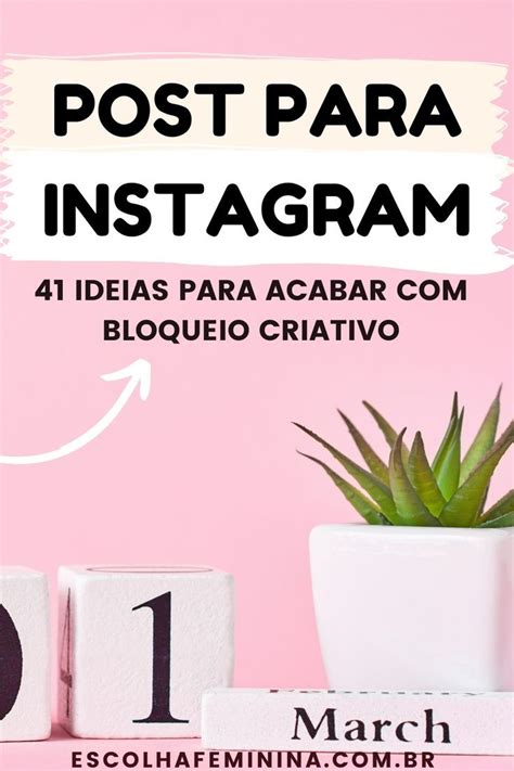 Ideias De Post Para Instagram Guia Completo Para Criar Posts