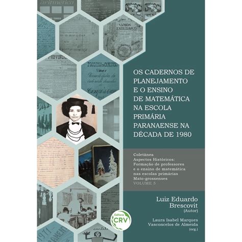 Livro Os cadernos de planejamento e o ensino de matemática na escola