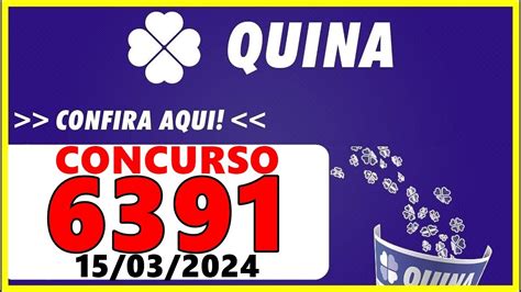 Resultado Da Quina Concurso 6391 De Hoje Sexta 15 03 2024 Quina 6391