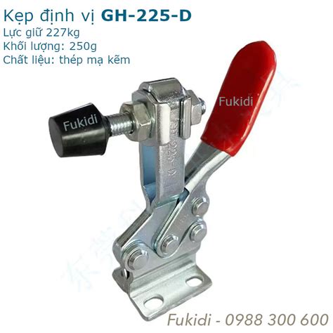 Kẹp định Vị Gh 225 D Thép Mạ Kẽm Lực Giữ 227kg Dài 175mm Fukidi