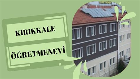 Kırıkkale Öğretmenevi Kırıkkale öğretmen evi Kırıkkale Merkez