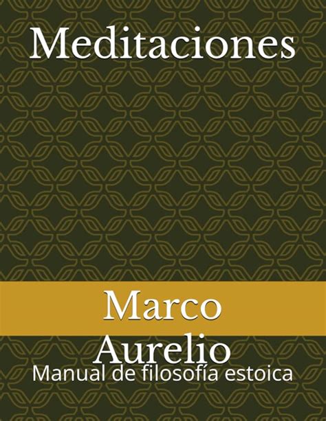 Los Pensamientos De Marco Aurelio La Filosof A Estoica En El Kindle