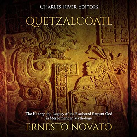 Quetzalcoatl The History And Legacy Of The Feathered Serpent God In