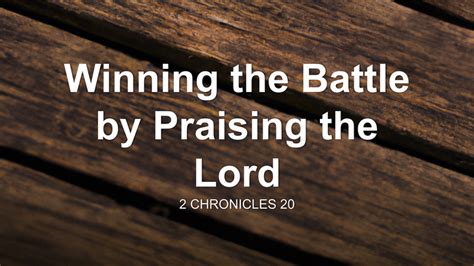 Winning the Battle by Praising the Lord Sermon by Sermon Research ...