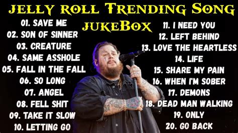 Jelly Roll Trending Song Full Album Jukebox Youtube