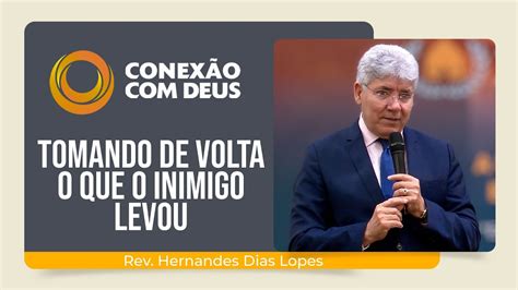 Tomando De Volta O Que O Inimigo Levou Conex O Deus Rev