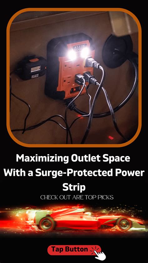 Maximizing Outlet Space With A Surge Protected Power Strip Power