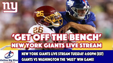 New York Giants Live Stream Tuesday 4 00pm Est Giants Vs Washington The ‘must’ Win Game Youtube