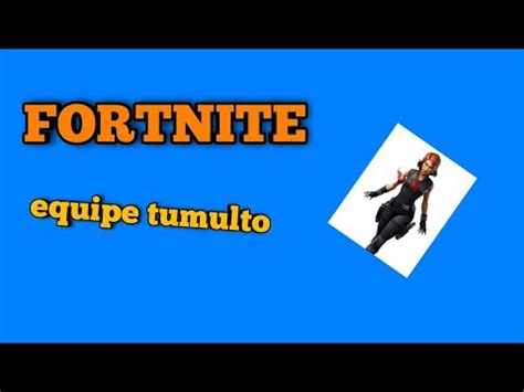 Fortnite Equipe Tumulto Youtube