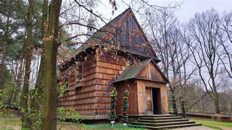 Muzeum Wsi Radomskiej W Radomiu Pomys Ynawyprawy Pl