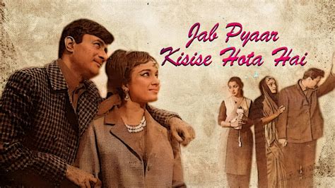 Jab Pyaar Kisi Se Hota Hai Classic Hit Of Dev Anand Asha Parekh Hd