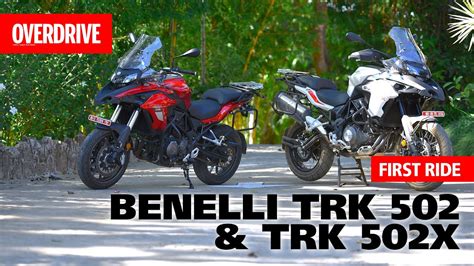 Benelli Trk 502 And Trk 502x First Ride I Overdrive Youtube