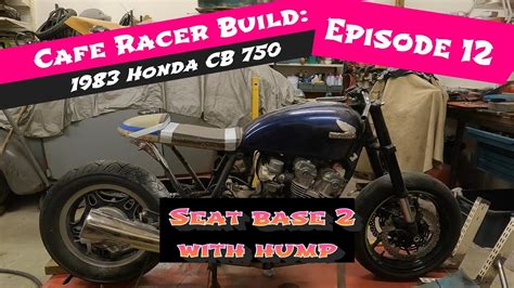 Cafe Racer Build 1983 Honda Cb750 Ep12 Seat Base Number 2 Youtube