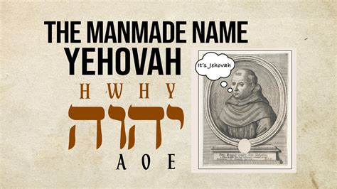 The Man-Made Name Yehovah - Yahweh's Restoration Ministry