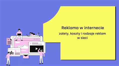 Reklama W Internecie Ile Kosztuje Jakie Rodzaje Reklam Wyr Niamy