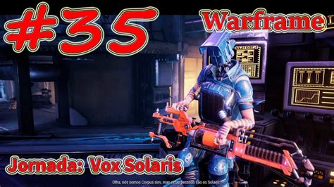 35 Warframe Jornada Vox Solaris Youtube