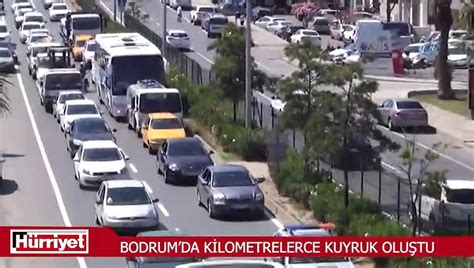 Bodrumda Kilometrelerce Kuyruk Olu Tu Trafik Durma Noktas Na Geldi